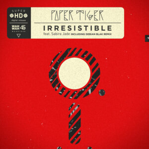 Paper Tiger - Irresistible