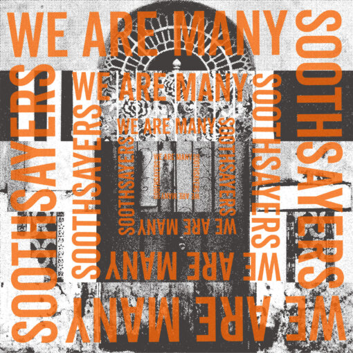 Soothsayers – We Are Many