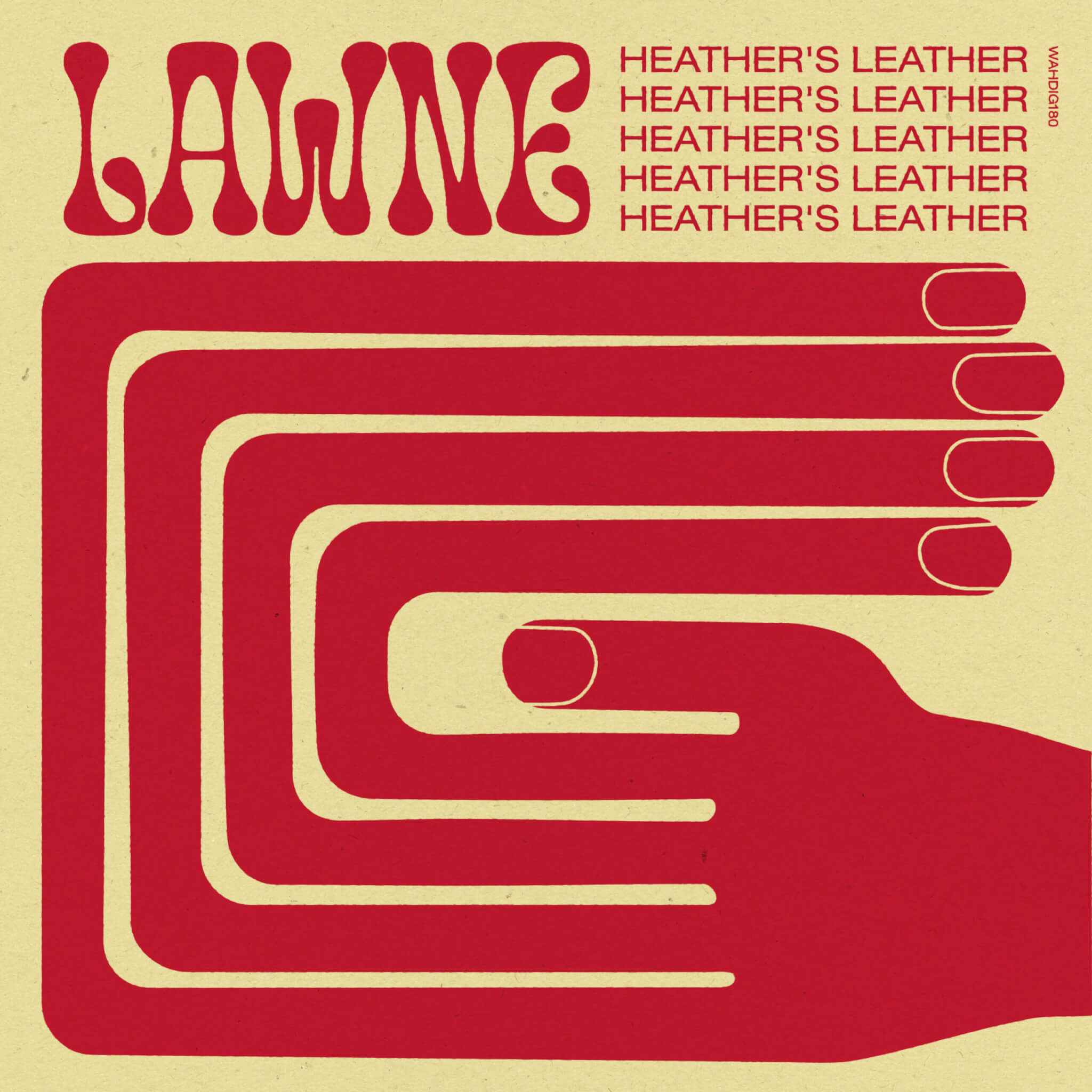 LAWNE / HEATHER'S LEATHER - Wah Wah 45s