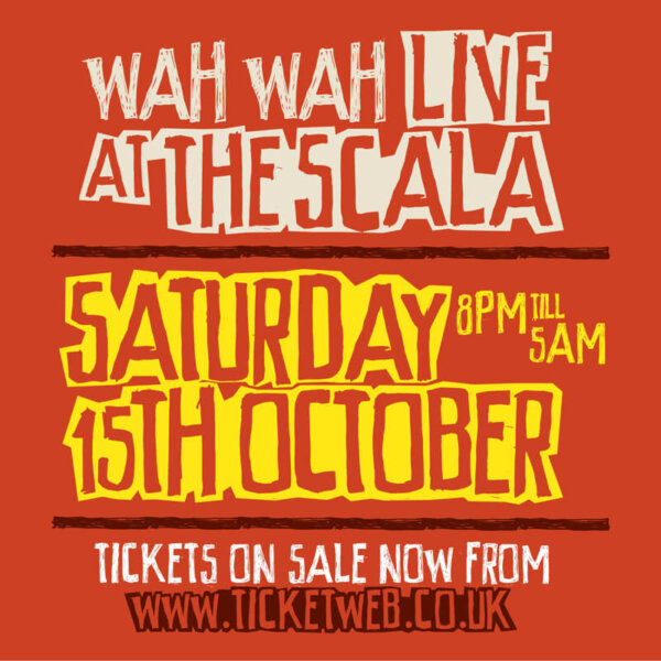Wah Wah Live at the Scala October 15th 2011