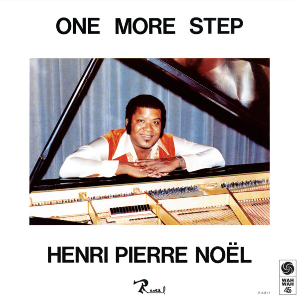 One More Step - Henri-Pierre Noël (Wah Wah 45s)