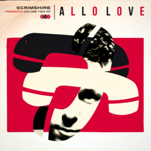 Allo Love, Volume Two - Scrimshire