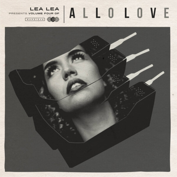 Allo Love Vol. Four by Lea Lea (Wah Wah 45s)
