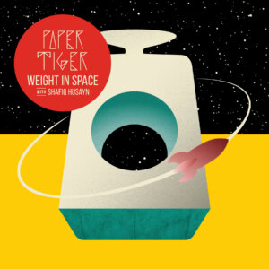 WAHDIG61 weight in space Paper Tiger