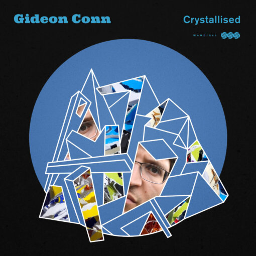 WAHDIG60 Gideon Conn – Crystallised 1800px