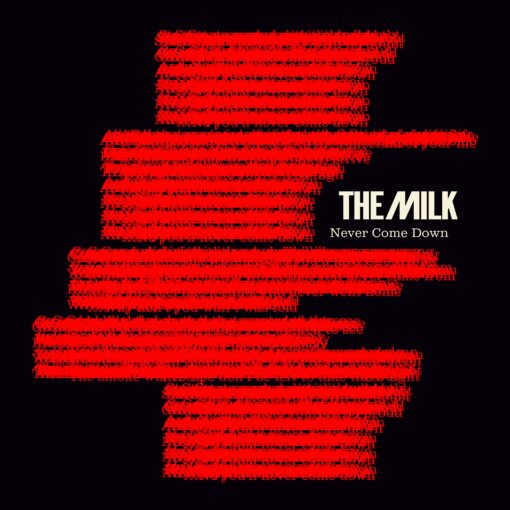 WAHDIG112 The Milk – Never Come Down