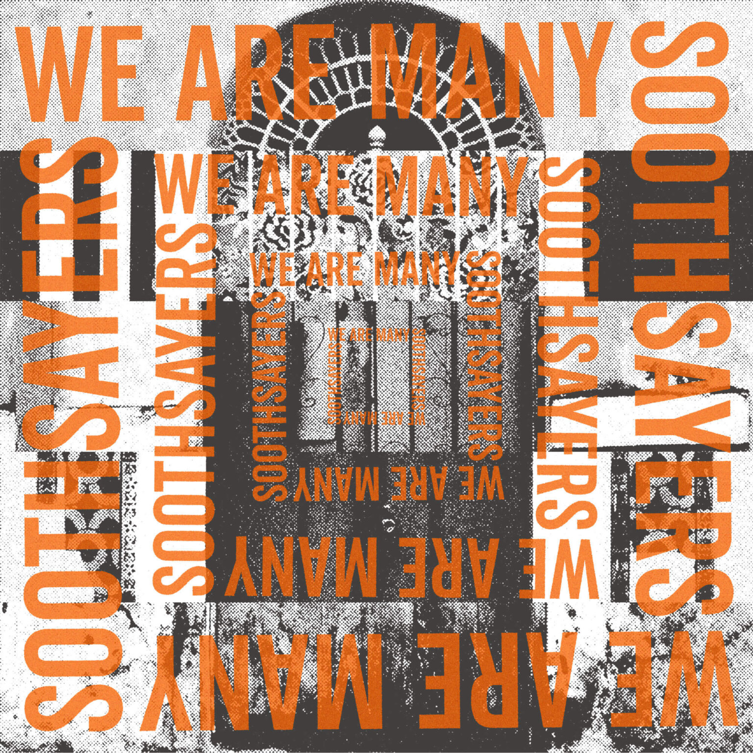 Soothsayers, we are many, single art
