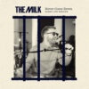 Cover art, Never Come Down by The Milk