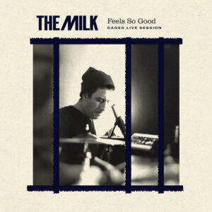 Cover art, The Milk, Feels So Good, Caged Live Version