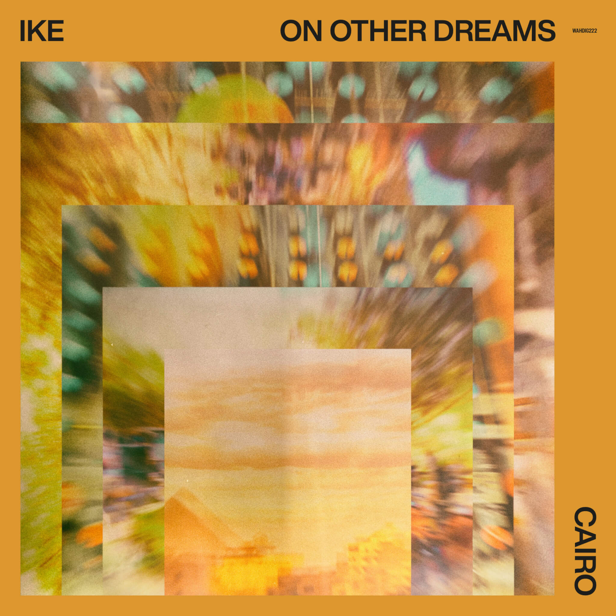 WAHDIG223 IKE - On Other Dreams - Cairo